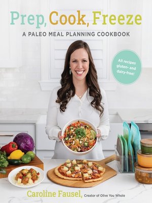 cover image of Prep, Cook, Freeze: A Paleo Meal Planning Cookbook